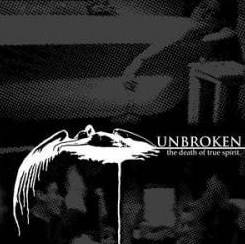 Unbroken (USA-1) : Death of True Spirit